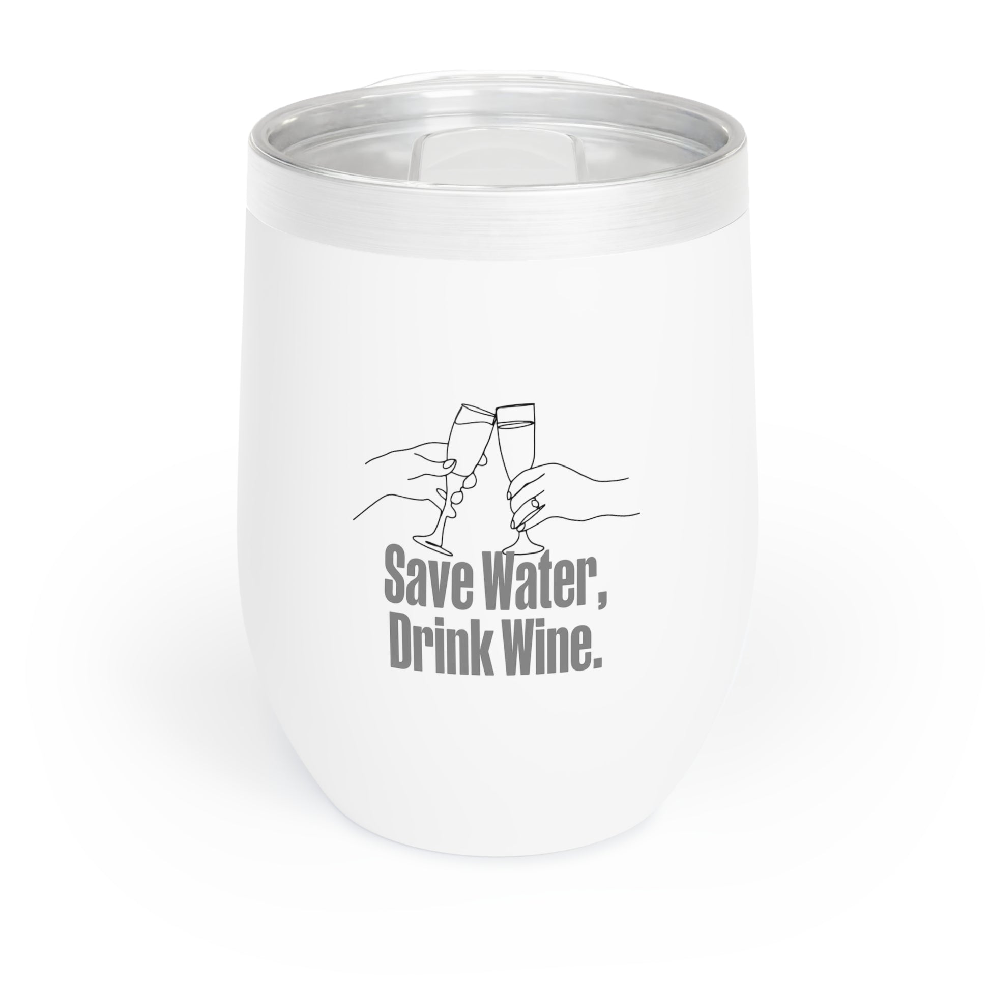 White stainless steel wine tumbler featuring a minimalist line drawing of two hands clinking champagne glasses, with the phrase ‘Save Water, Drink Wine.’ in bold text.